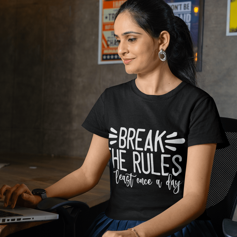 "Break the Rules at Least Once a Day" T-Shirt & BONUS Motivational Saying Set Download