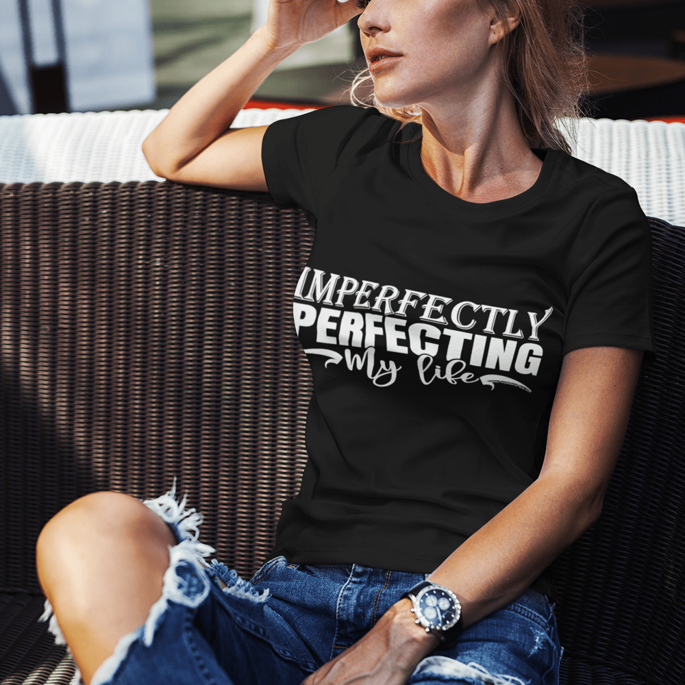 "Imperfectly Perfecting My Life" T-Shirt & BONUS Motivational Saying Set Download