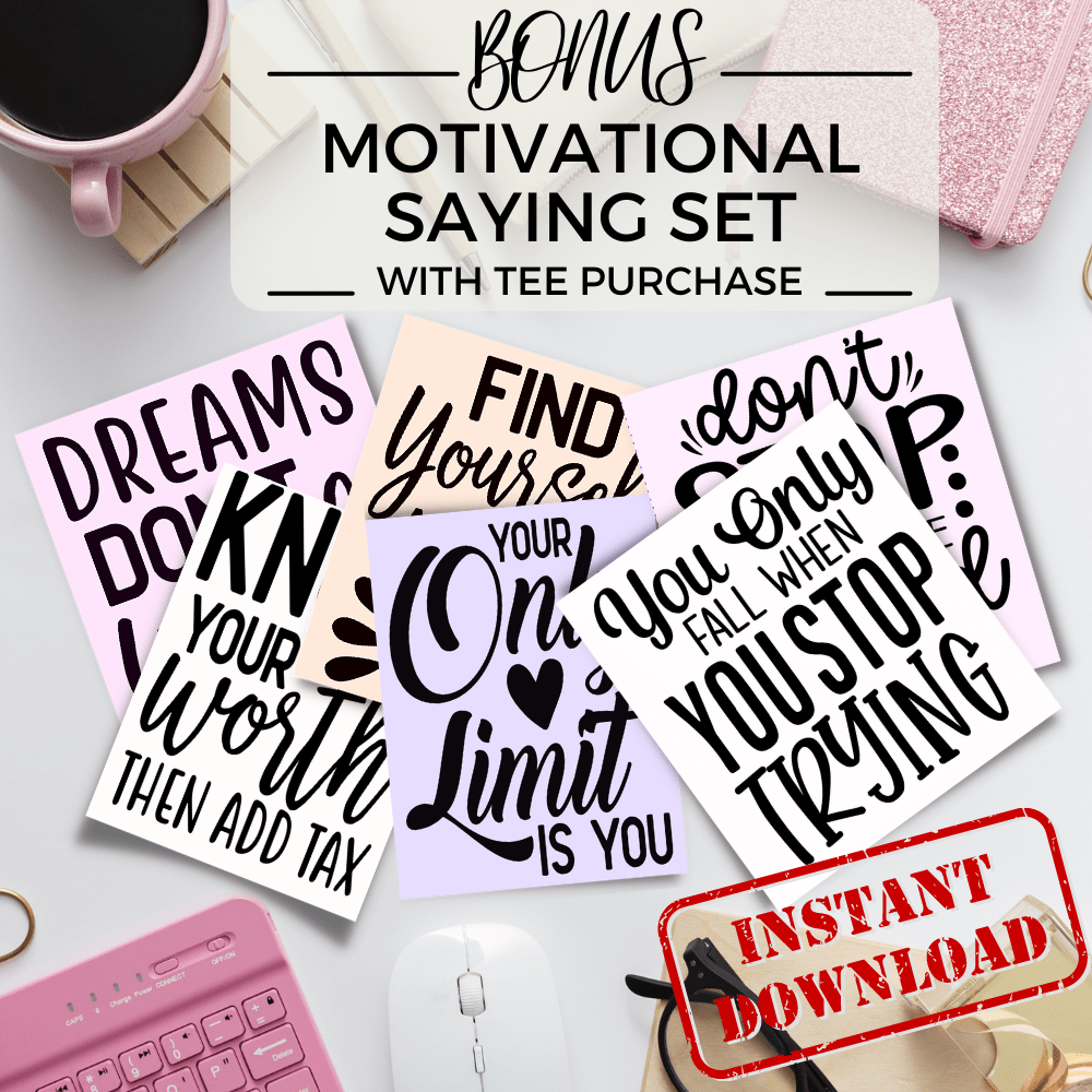 "Imperfectly Perfecting My Life" T-Shirt & BONUS Motivational Saying Set Download