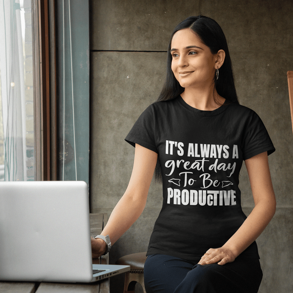 "It's Always a Great Day to be Productive" T-Shirt & BONUS Motivational Saying Set Download