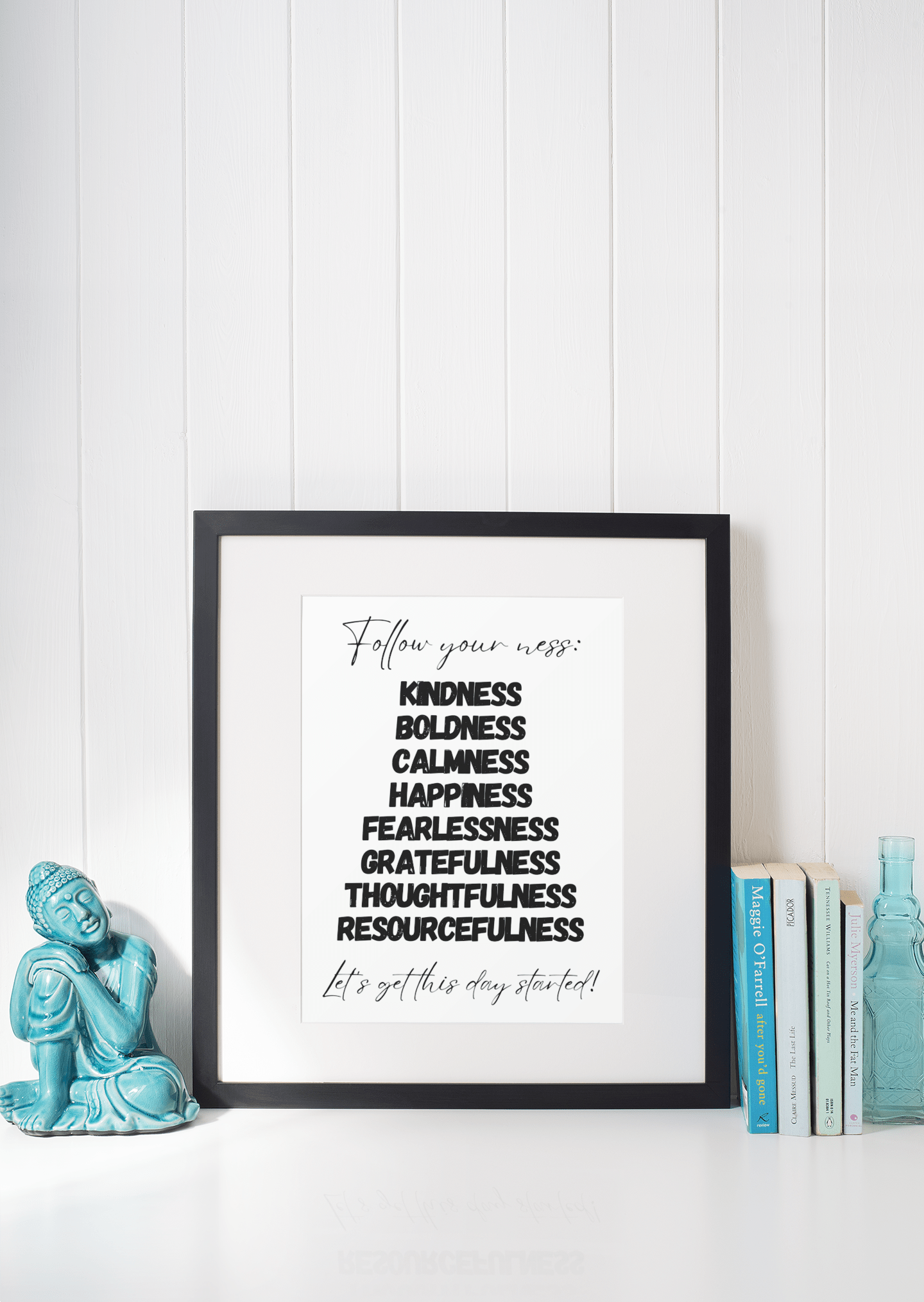 Follow Your "Ness" with this Inspiring Art Print 8.5"x11" Happiness, Thoughtfulness, Resourcefulness, Boldness, Calmness